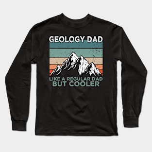 Geology Dad Long Sleeve T-Shirt